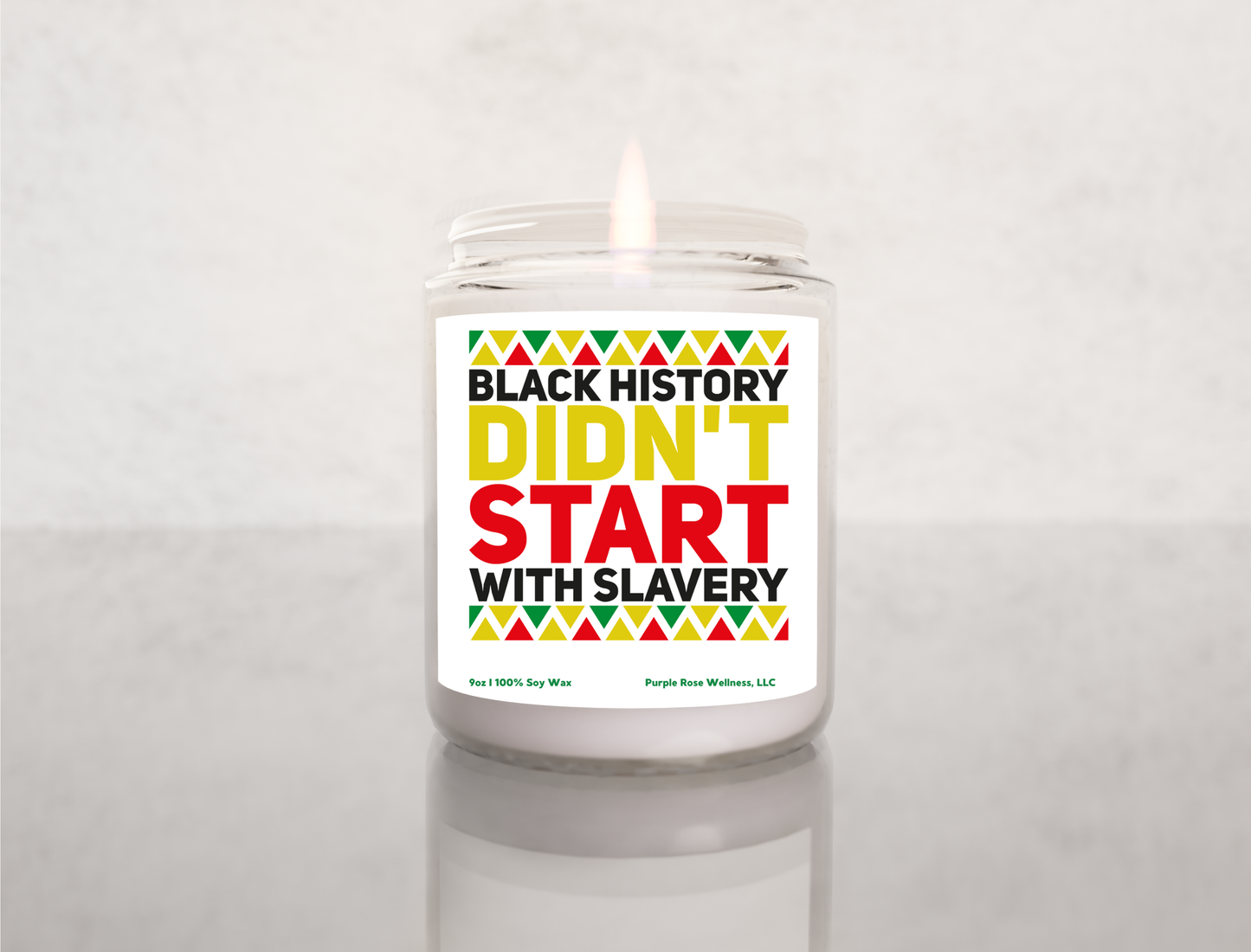 Black History Didn't Start With Slavery Soy Wax Candle